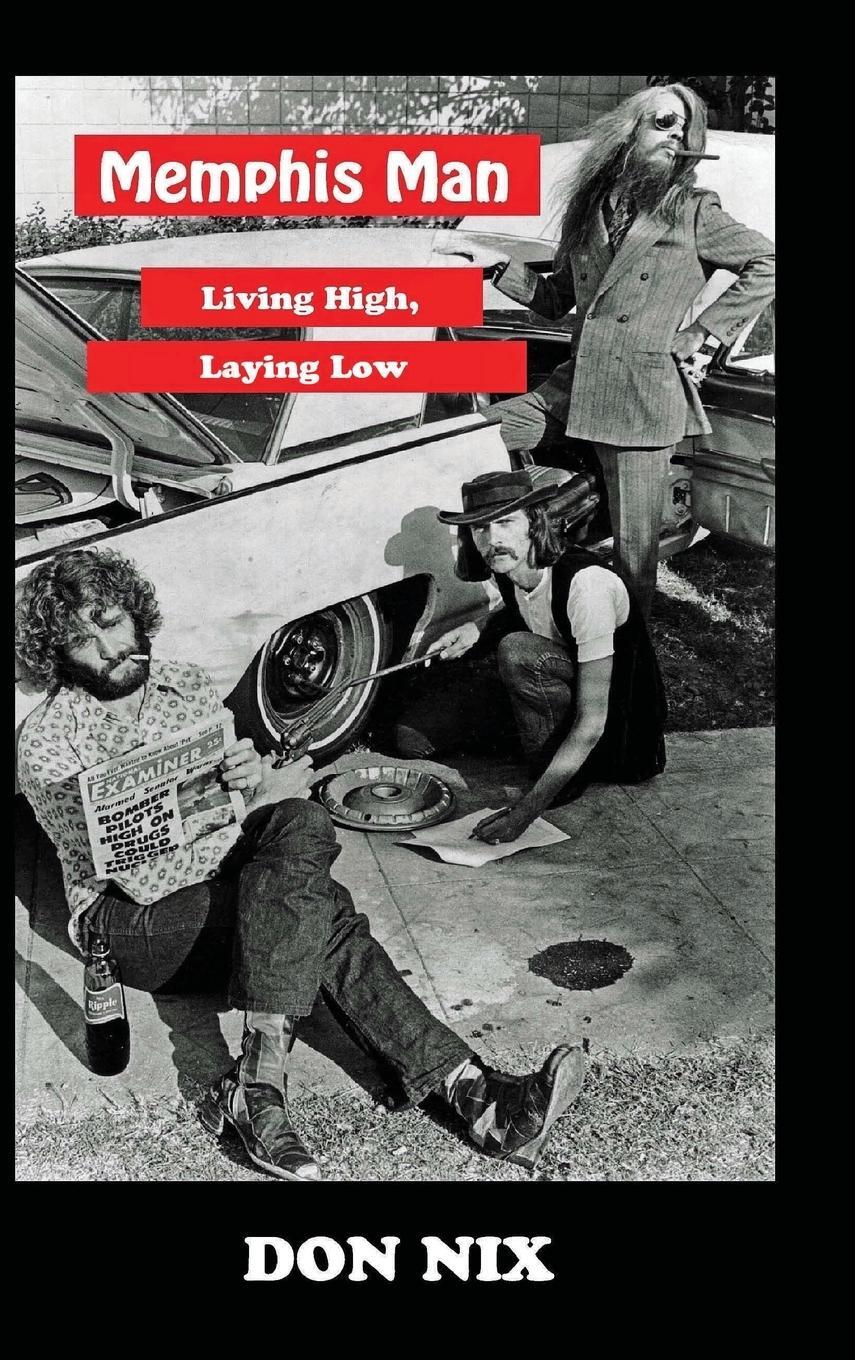 Cover: 9781941644393 | Memphis Man | Living High, Laying Low | Don Nix | Buch | Englisch