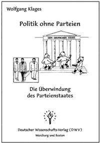 Cover: 9783935176156 | Politik ohne Parteien | Wolfgang Klages | Taschenbuch | 106 S. | 2002