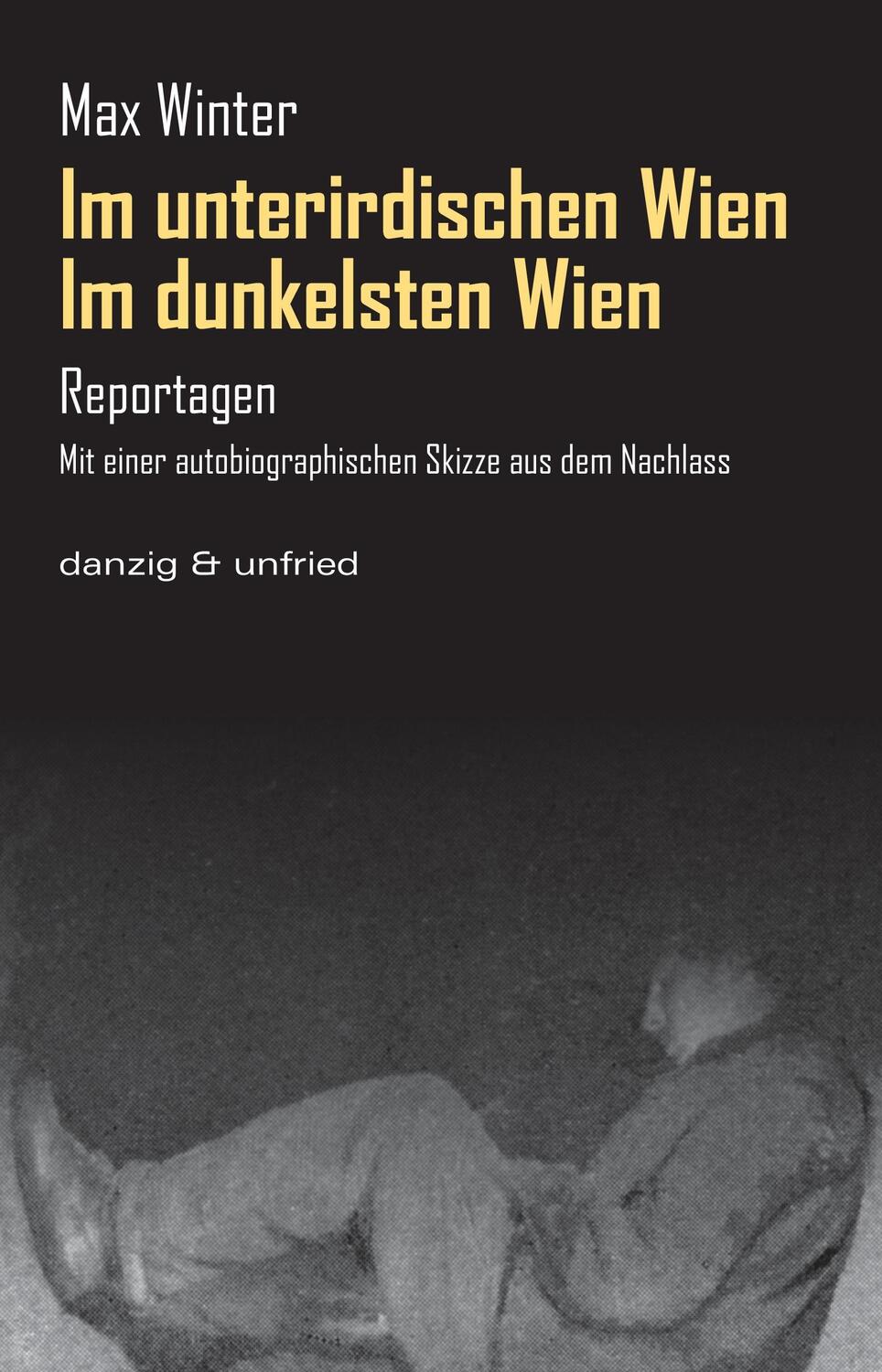 Cover: 9783902752055 | Im dunkelsten Wien / Im unterirdischen Wien | Max Winter | Taschenbuch