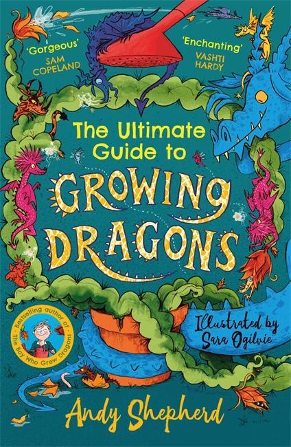 Cover: 9781800783157 | The Ultimate Guide to Growing Dragons (The Boy Who Grew Dragons 6)