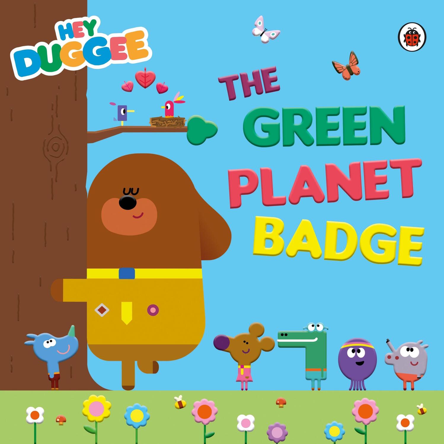 Cover: 9780241609231 | Hey Duggee: The Green Planet Badge | Hey Duggee | Taschenbuch | 2023
