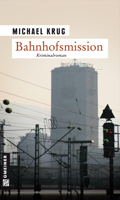 Cover: 9783839210918 | Bahnhofsmission | Kriminalroman | Michael Krug | Taschenbuch | 273 S.