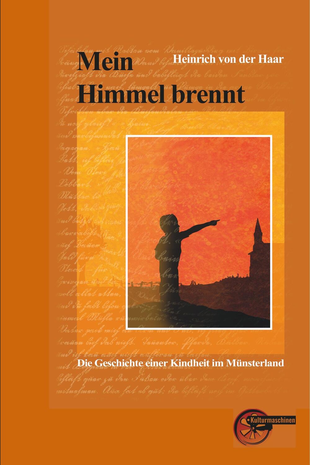 Cover: 9783967630169 | Mein Himmel brennt | Die Geschichte einer Kindheit im Münsterland