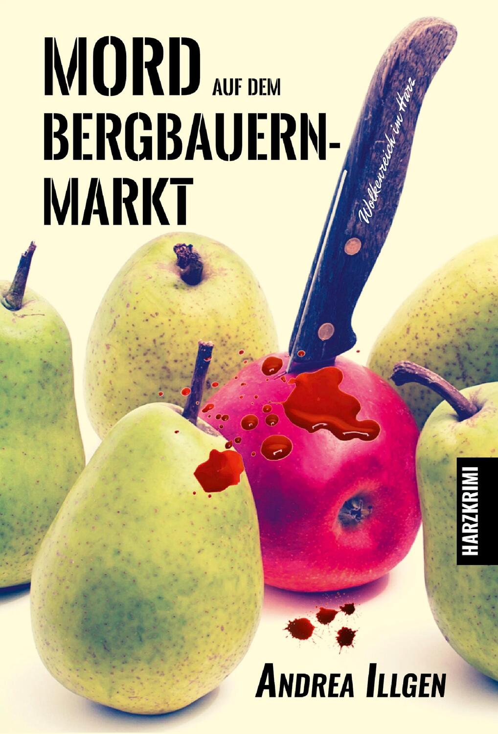 Cover: 9783947167241 | Mord auf dem Bergbauernmarkt | Andrea Illgen | Taschenbuch | Deutsch