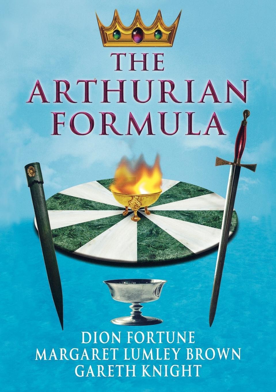 Cover: 9781870450904 | The Arthurian Formula | Dion Fortune (u. a.) | Taschenbuch | Paperback