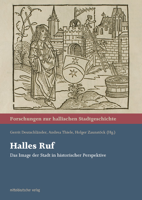 Cover: 9783963112348 | Halles Ruf | Das Image der Stadt in historischer Perspektive | Buch