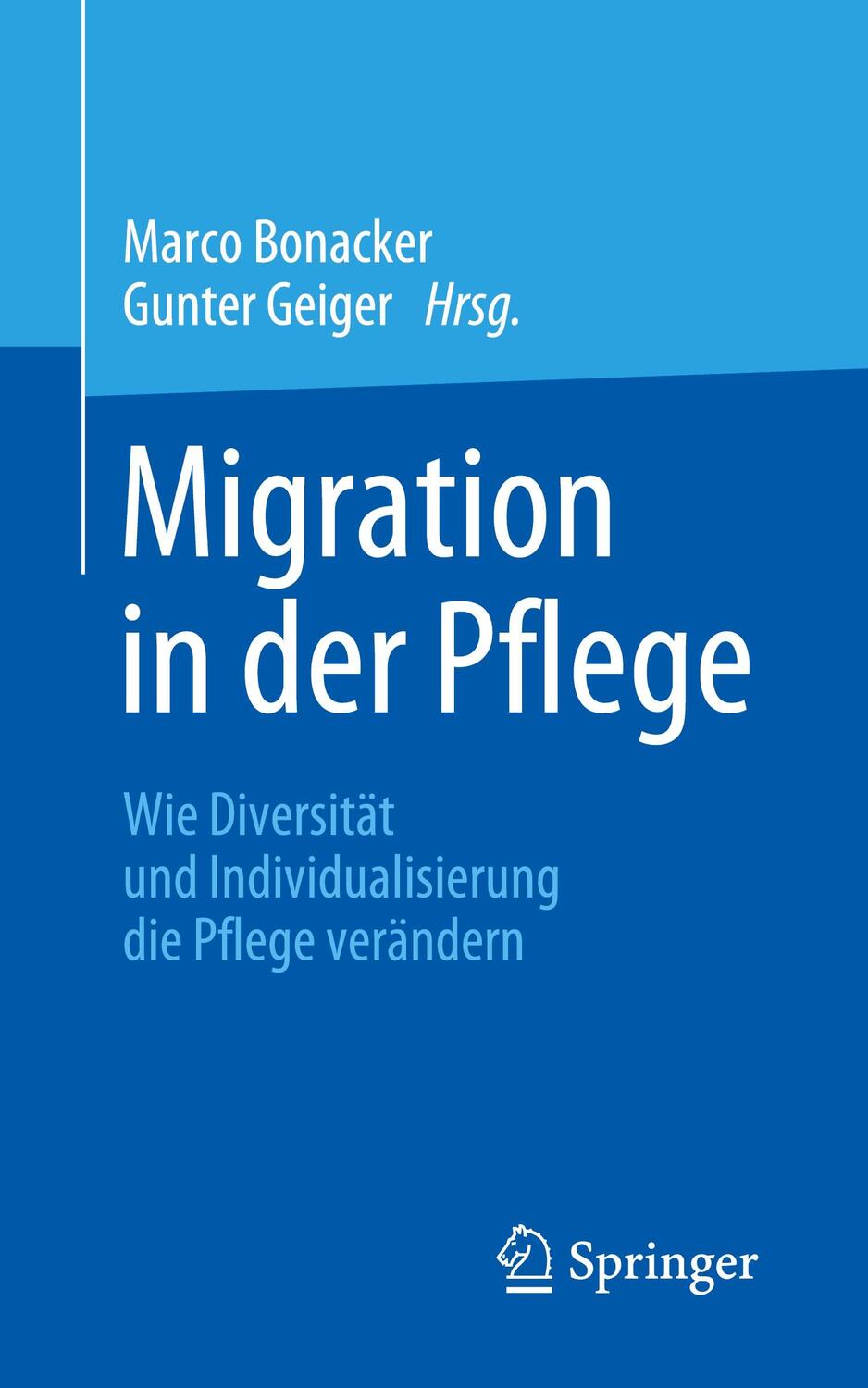 Cover: 9783662619353 | Migration in der Pflege | Taschenbuch | XVIII | Deutsch | 2021