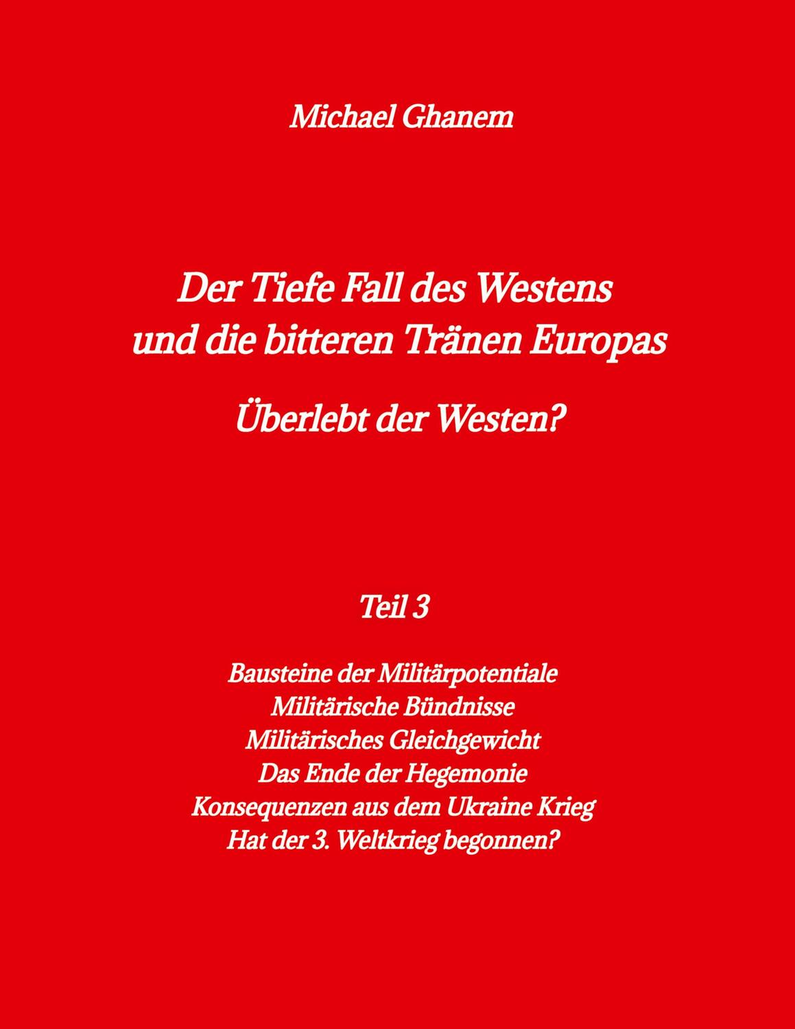 Cover: 9783384036803 | Der Tiefe Fall des Westens und die bitteren Tränen Europas | Ghanem