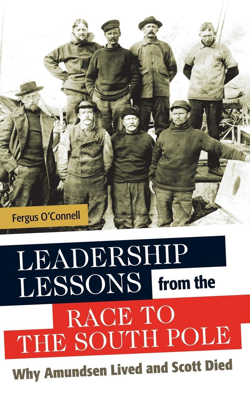 Cover: 9781440835001 | Leadership Lessons from the Race to the South Pole | Fergus O'Connell