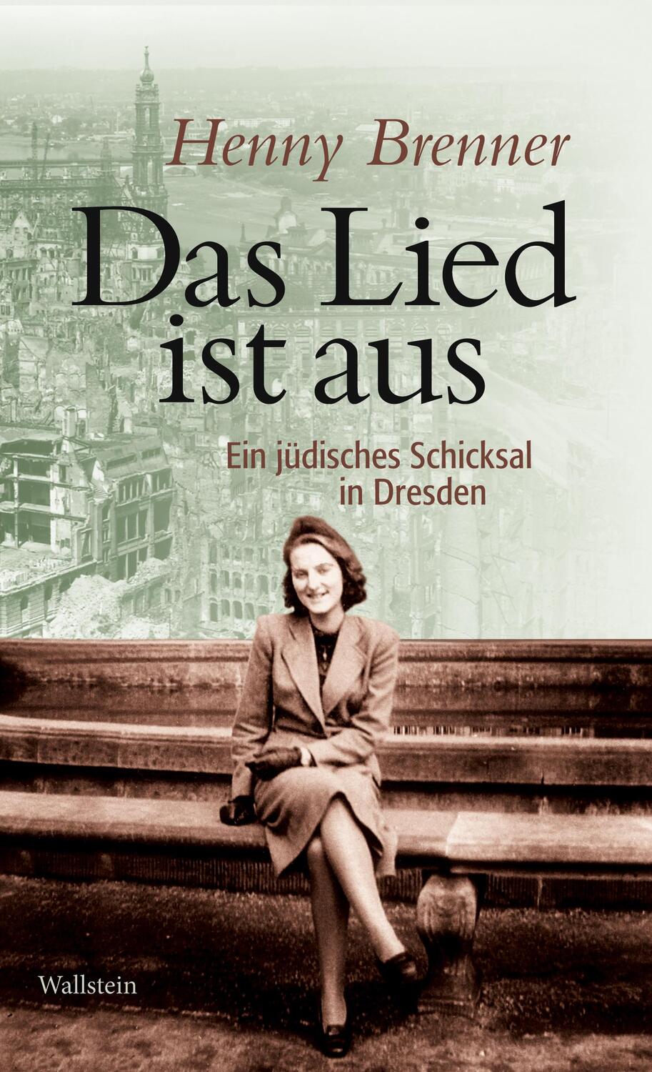 Cover: 9783835331327 | Das Lied ist aus | Ein jüdisches Schicksal in Dresden | Henny Brenner