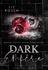 Cover: 9783985957095 | Dark Empire | Hellstone University (Bully Romance) | Liz Rosen | Buch