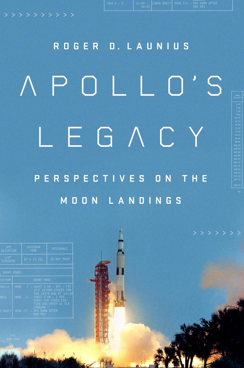 Cover: 9781588346490 | Apollo's Legacy: Perspectives on the Moon Landings | Roger D. Launius