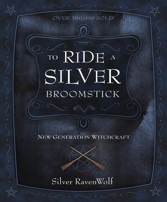 Cover: 9780875427911 | To Ride a Silver Broomstick: New Generation Witchcraft | Ravenwolf