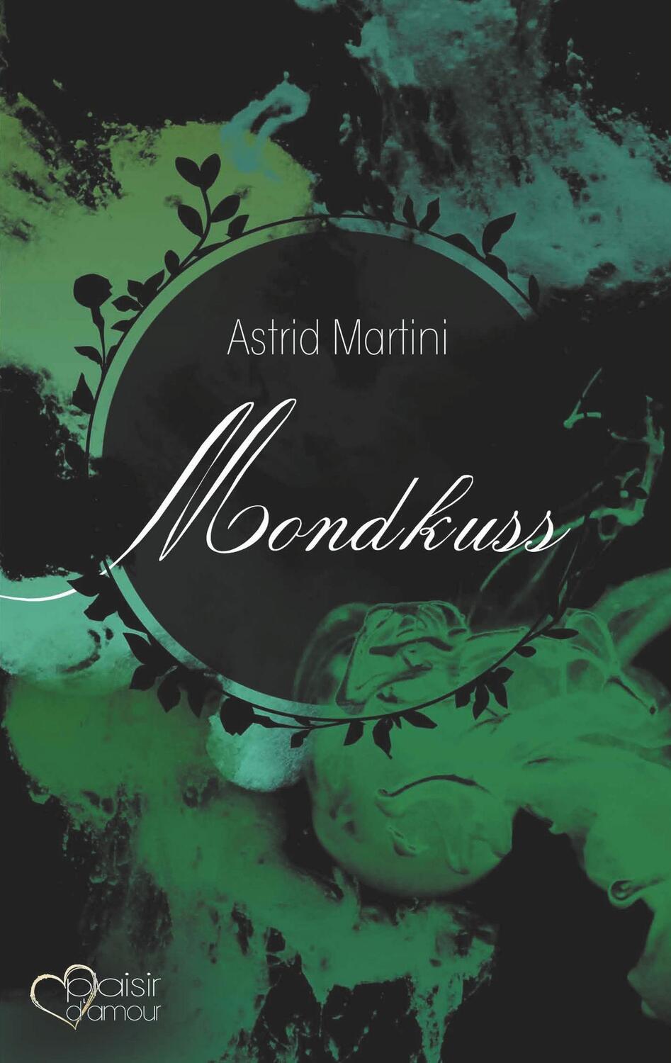 Cover: 9783864953699 | Mondkuss | Astrid Martini | Taschenbuch | Paperback | Deutsch | 2018