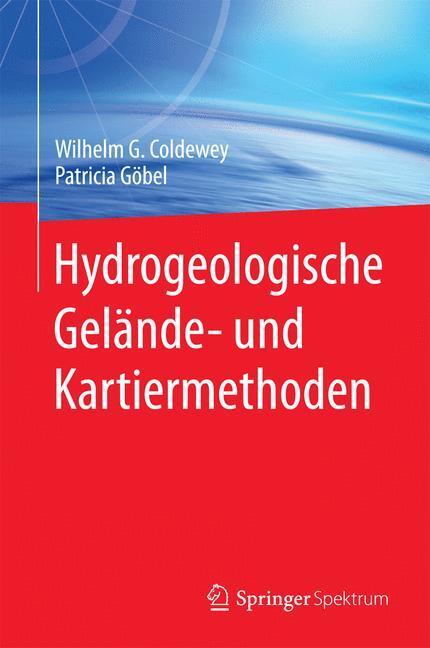 Cover: 9783827417886 | Hydrogeologische Gelände- und Kartiermethoden | Coldewey (u. a.)