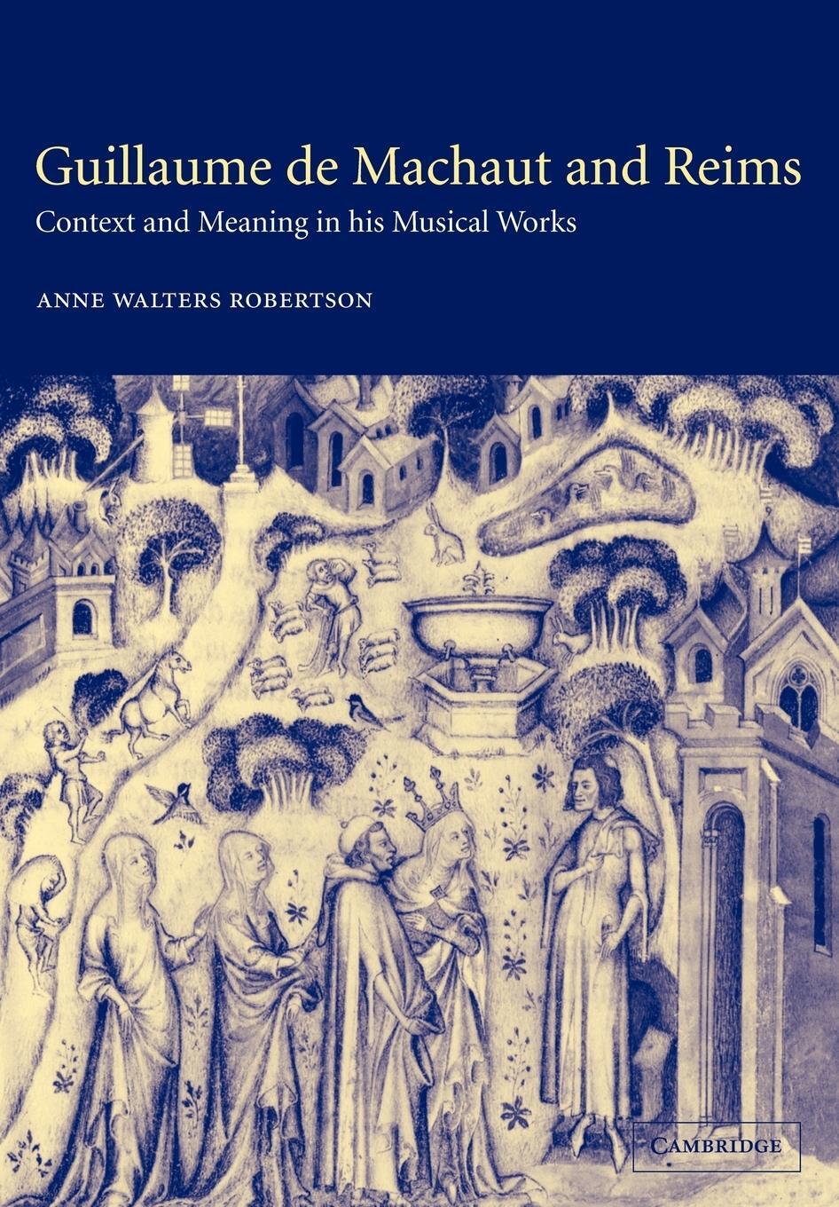 Cover: 9780521036085 | Guillaume de Machaut and Reims | Anne Walters Robertson | Taschenbuch