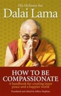 Cover: 9781846042973 | How To Be Compassionate | Dalai Lama | Taschenbuch | 148 S. | Englisch