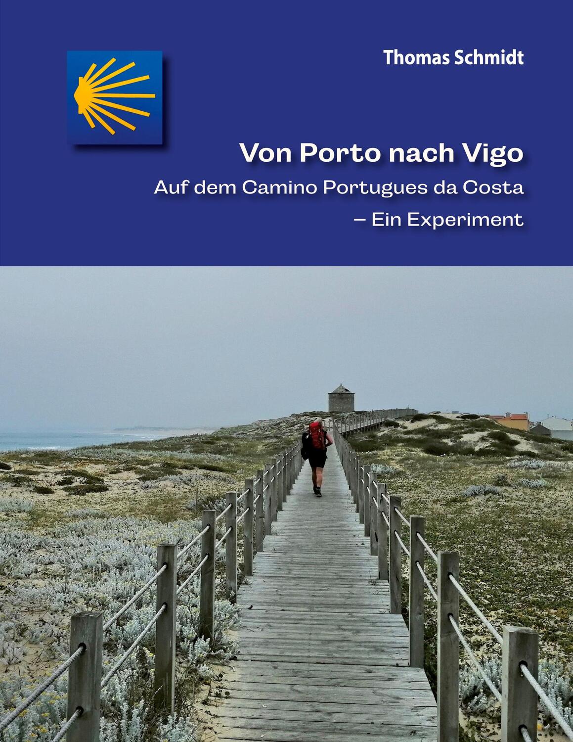 Cover: 9783752644562 | Von Porto nach Vigo | Thomas Schmidt | Taschenbuch | Paperback | 2021