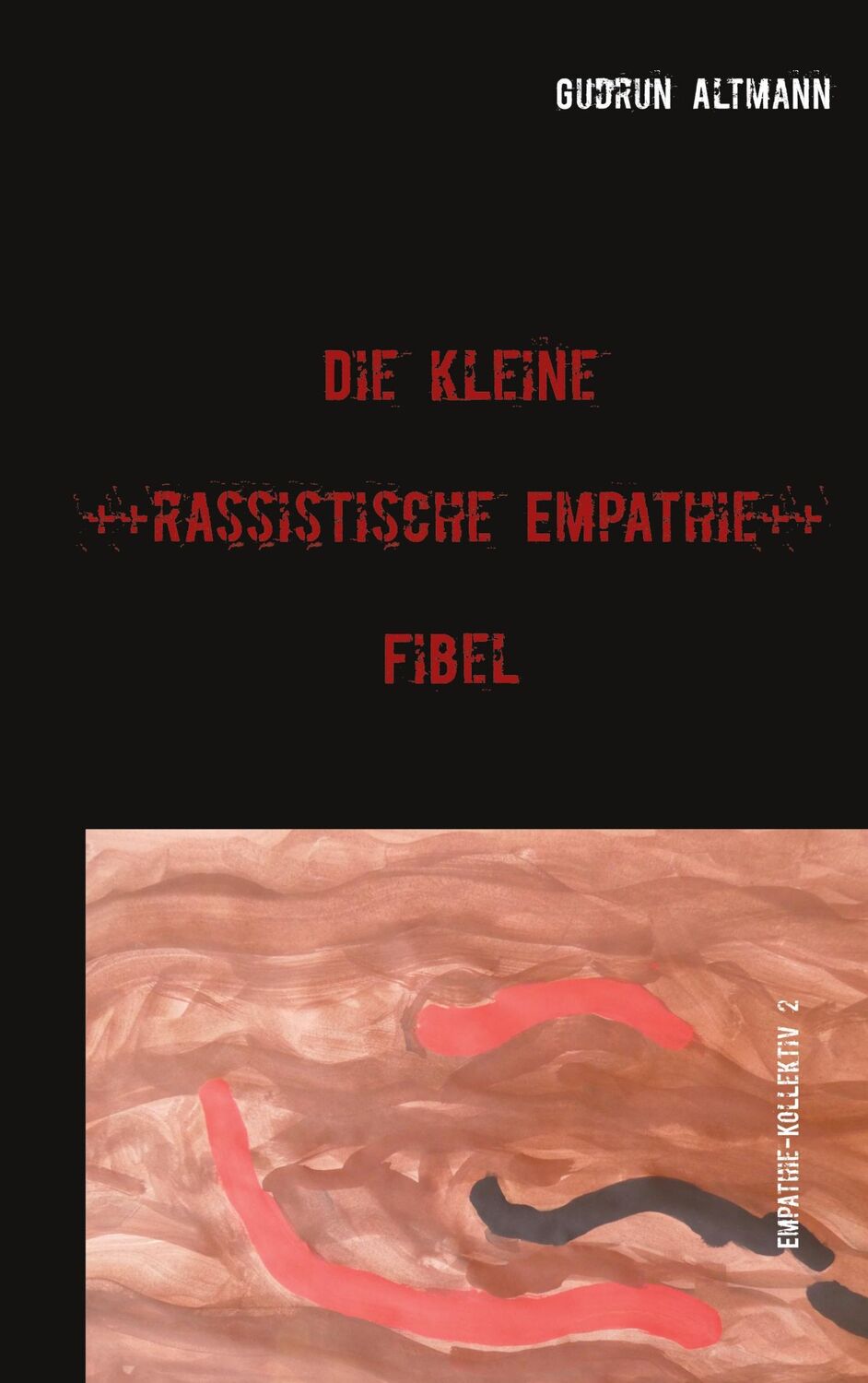 Cover: 9783750496057 | Die kleine rassistische Empathie Fibel | Empathie-Kollektiv 2 | Buch