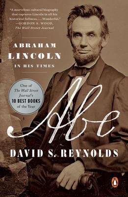 Cover: 9780143110767 | Abe | Abraham Lincoln in His Times | David S Reynolds | Taschenbuch