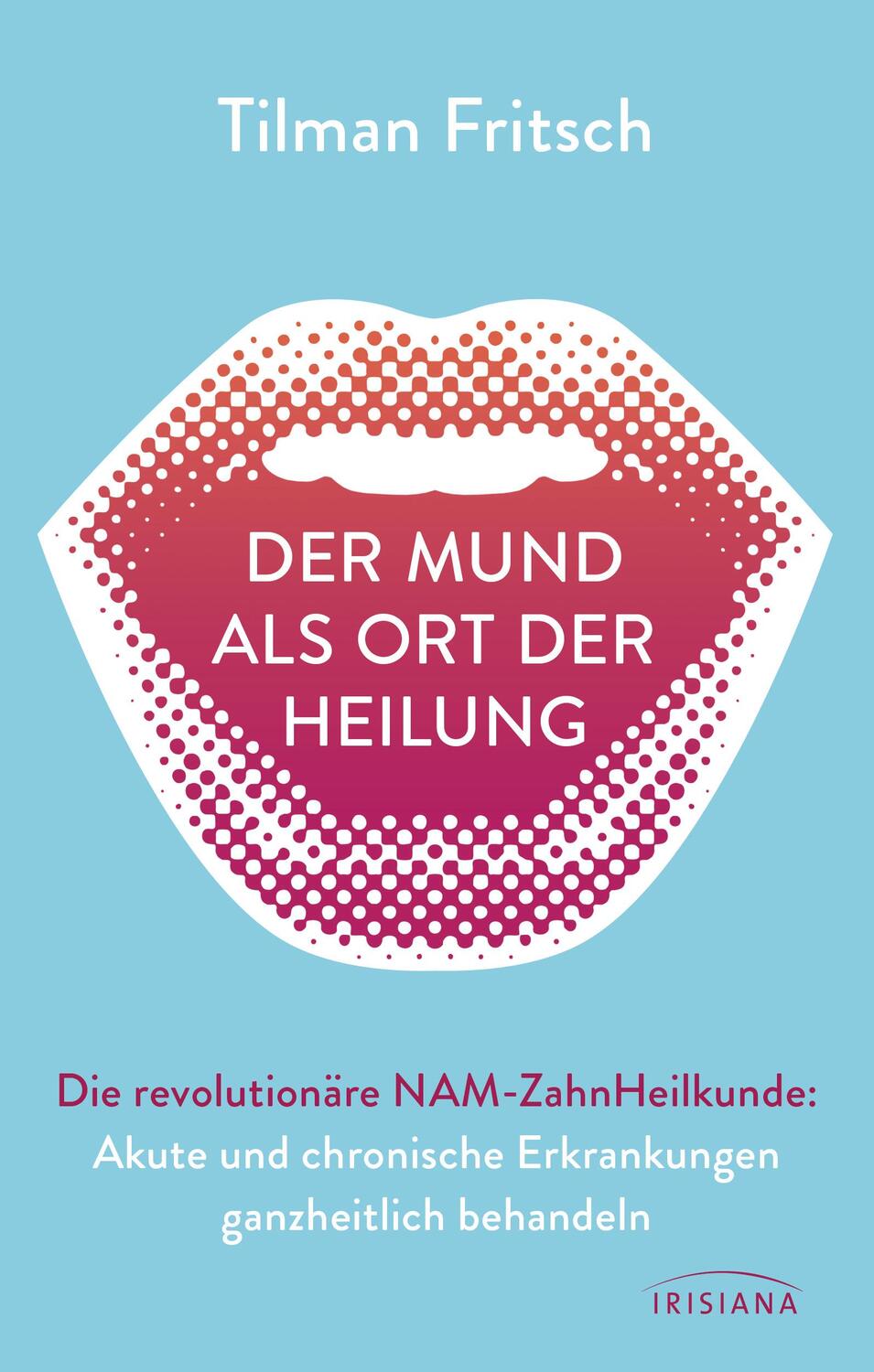Cover: 9783424153026 | Der Mund als Ort der Heilung | Tilman Fritsch | Taschenbuch | Deutsch