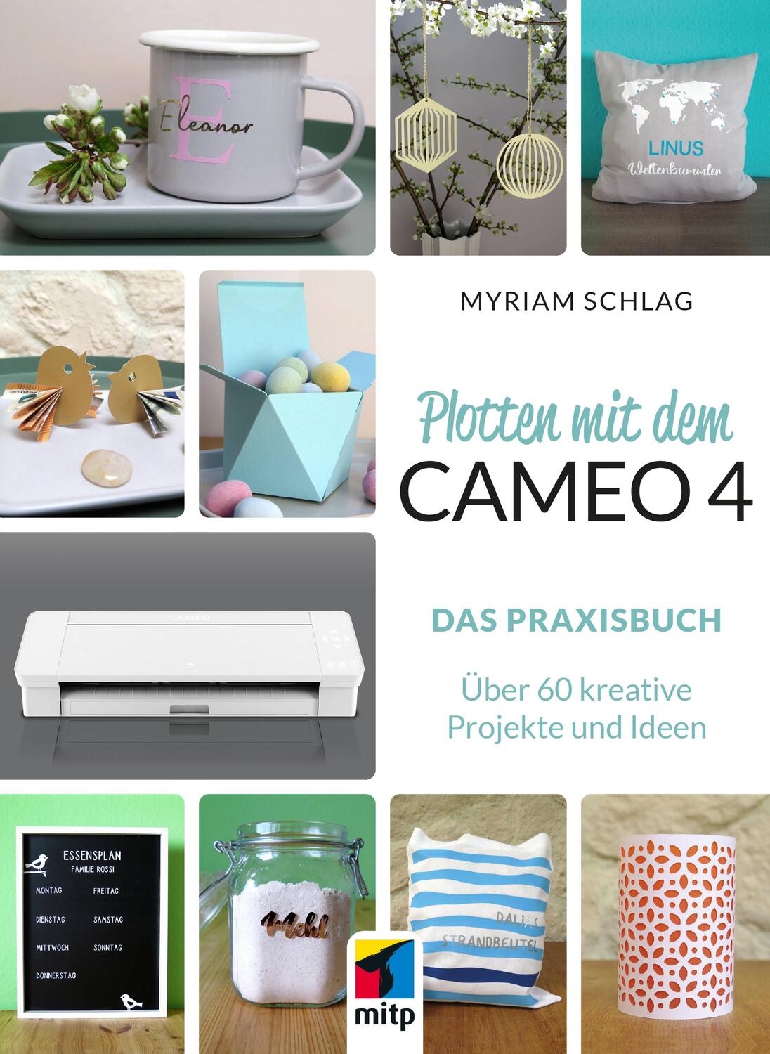 Cover: 9783747504222 | Plotten mit dem CAMEO 4 | Myriam Schlag | Taschenbuch | mitp Kreativ