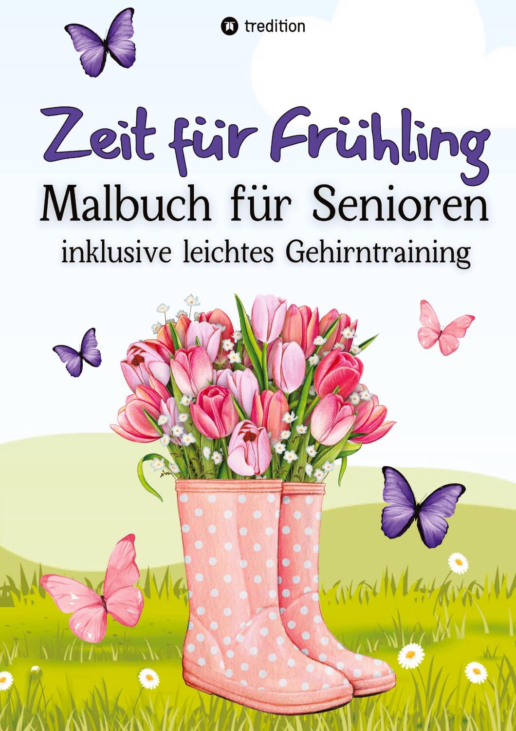 Cover: 9783384157706 | Malbuch für Senioren Zeit für Frühling inkl. Gehirntraining - 30...
