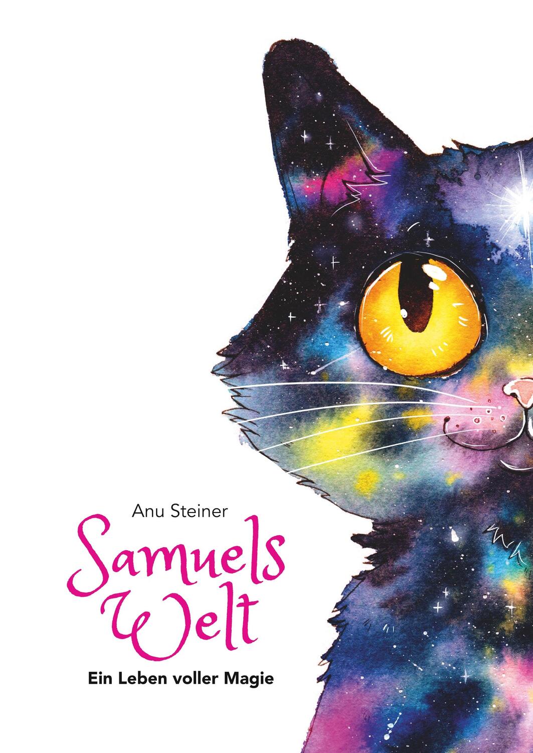 Cover: 9783748116707 | Samuels Welt | Ein Leben voller Magie | Anu Steiner | Buch
