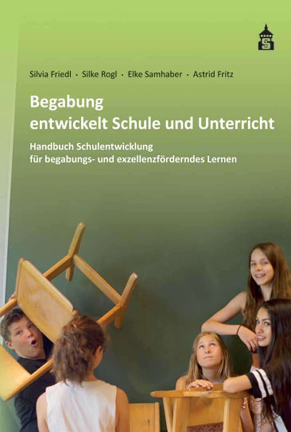 Cover: 9783834015082 | Begabung entwickelt Schule und Unterricht | Silvia Friedl (u. a.)