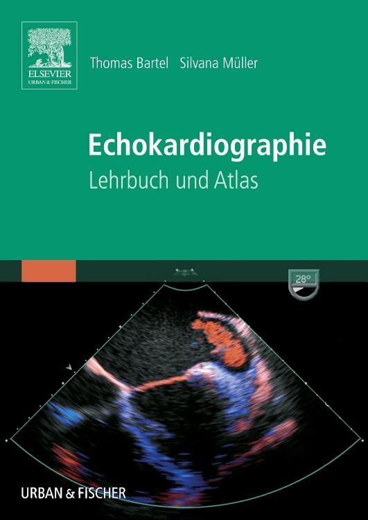 Cover: 9783437313257 | Echokardiographie | Lehrbuch und Atlas | Thomas Bartel (u. a.) | Buch