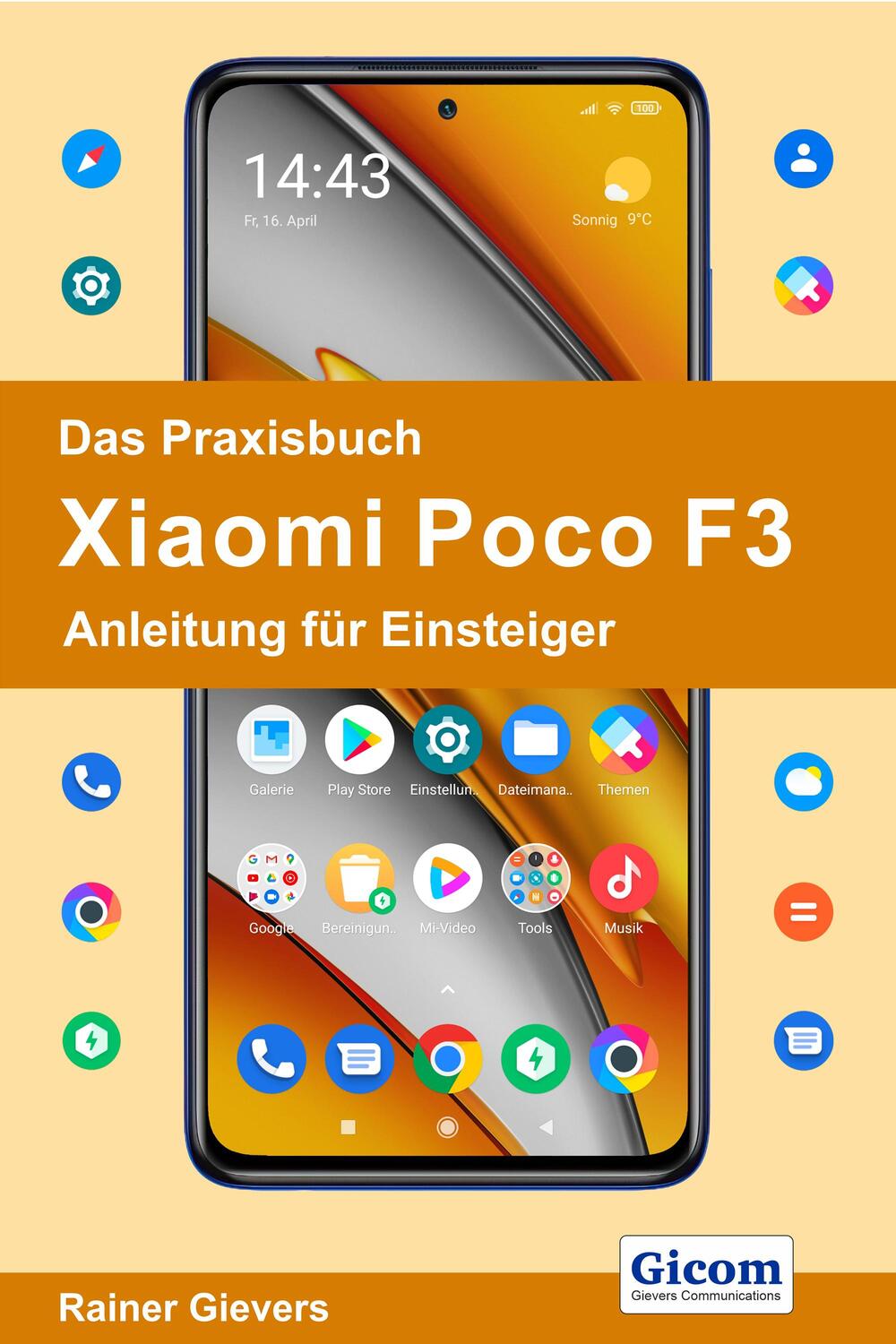 Cover: 9783964691484 | Das Praxisbuch Xiaomi Poco F3 - Anleitung für Einsteiger | Gievers