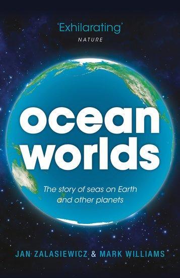 Cover: 9780199672899 | Ocean Worlds | The story of seas on Earth and other planets | Buch