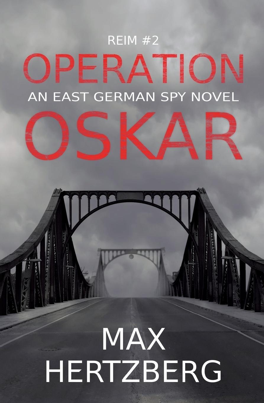 Cover: 9781913125004 | Operation Oskar | An East German Spy Novel | Max Hertzberg | Buch