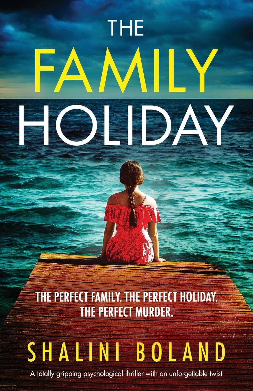 Cover: 9781838881528 | The Family Holiday | Shalini Boland | Taschenbuch | Paperback | 2022