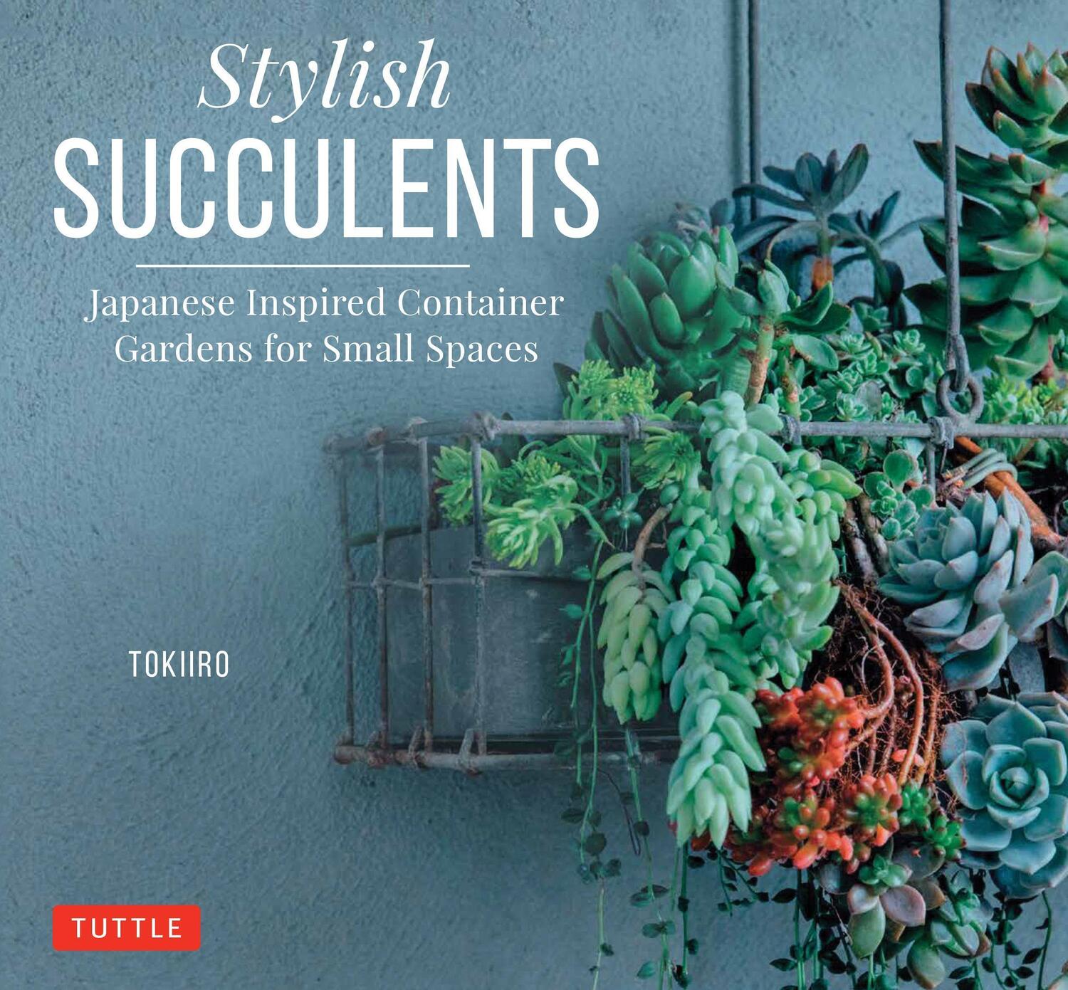 Cover: 9780804850957 | Stylish Succulents | Yoshinobu Kondo (u. a.) | Buch | Englisch | 2018