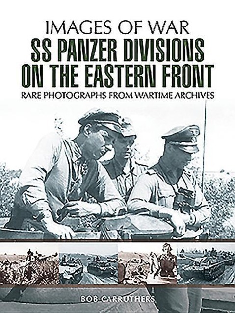 Cover: 9781473868403 | SS Panzer Divisions on the Eastern Front | Bob Carruthers | Buch