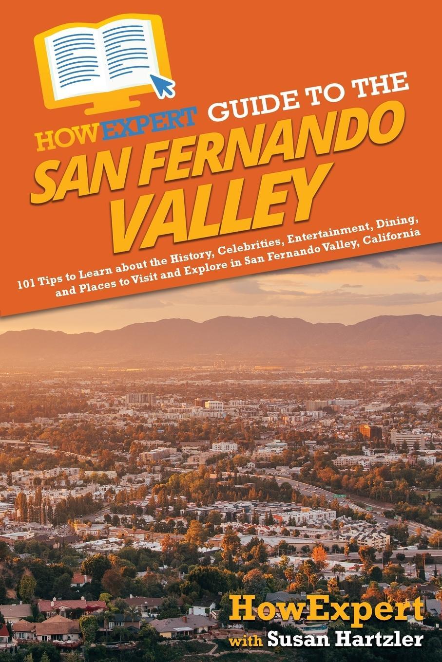 Cover: 9781648918483 | HowExpert Guide to the San Fernando Valley | Howexpert (u. a.) | Buch