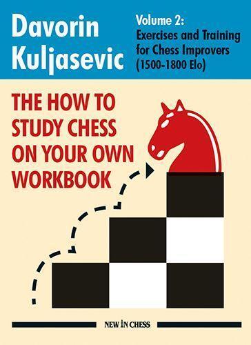 Cover: 9789083336626 | The How to Study Chess on Your Own Workbook Volume 2 | Kuljasevic