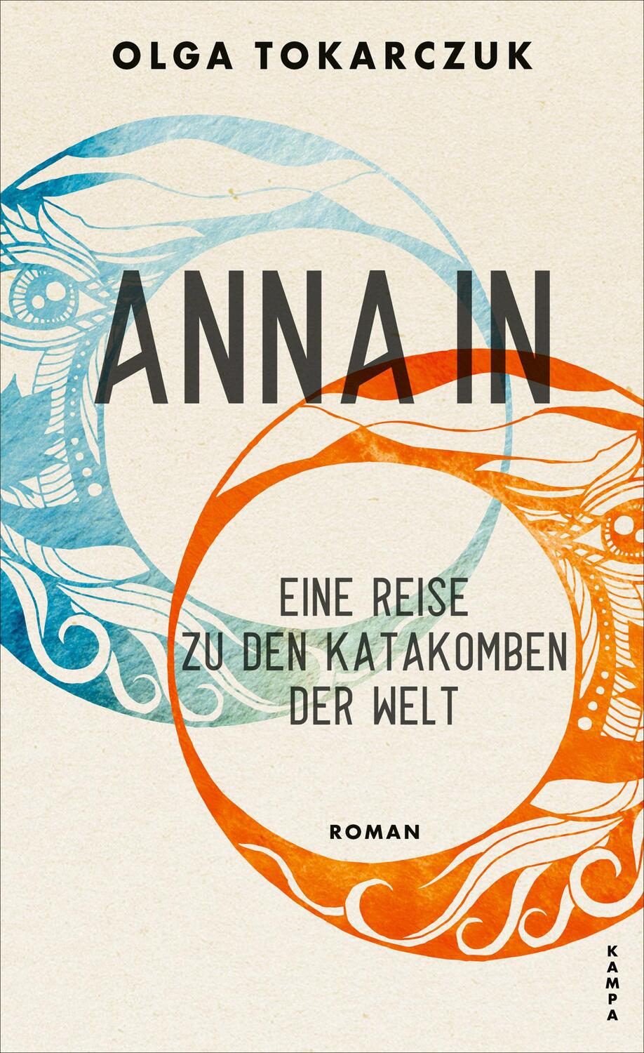 Cover: 9783311100744 | Anna In | Eine Reise zu den Katakomben der Welt | Olga Tokarczuk