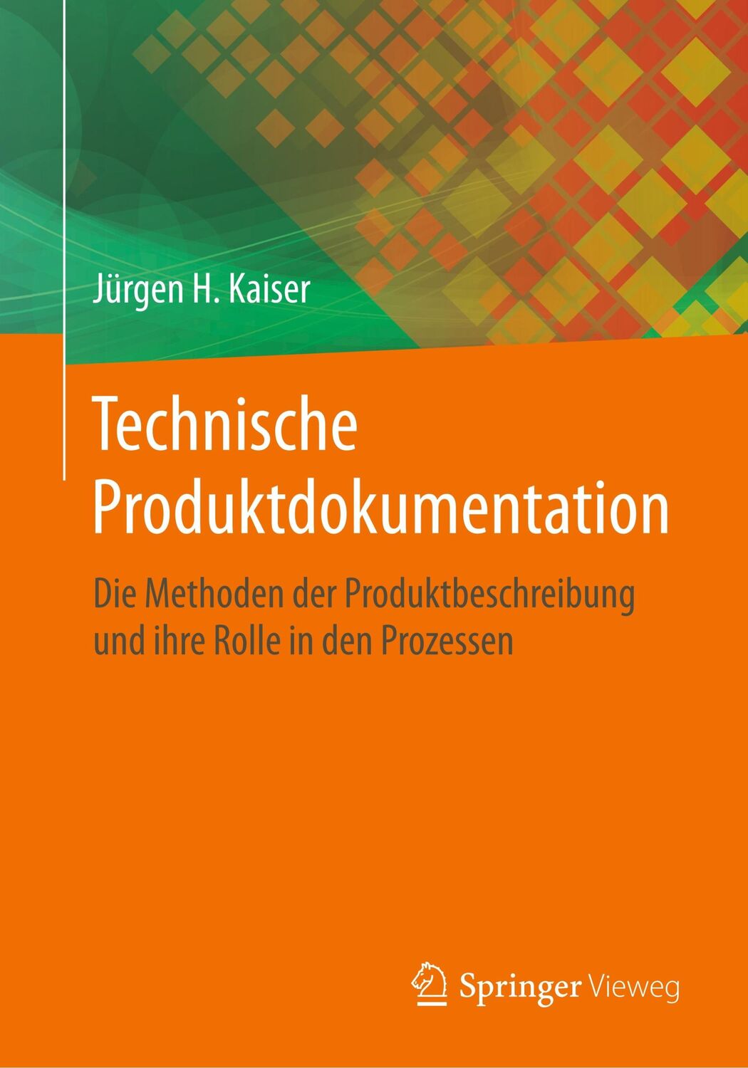 Cover: 9783658287481 | Technische Produktdokumentation | Jürgen H. Kaiser | Taschenbuch | xiv