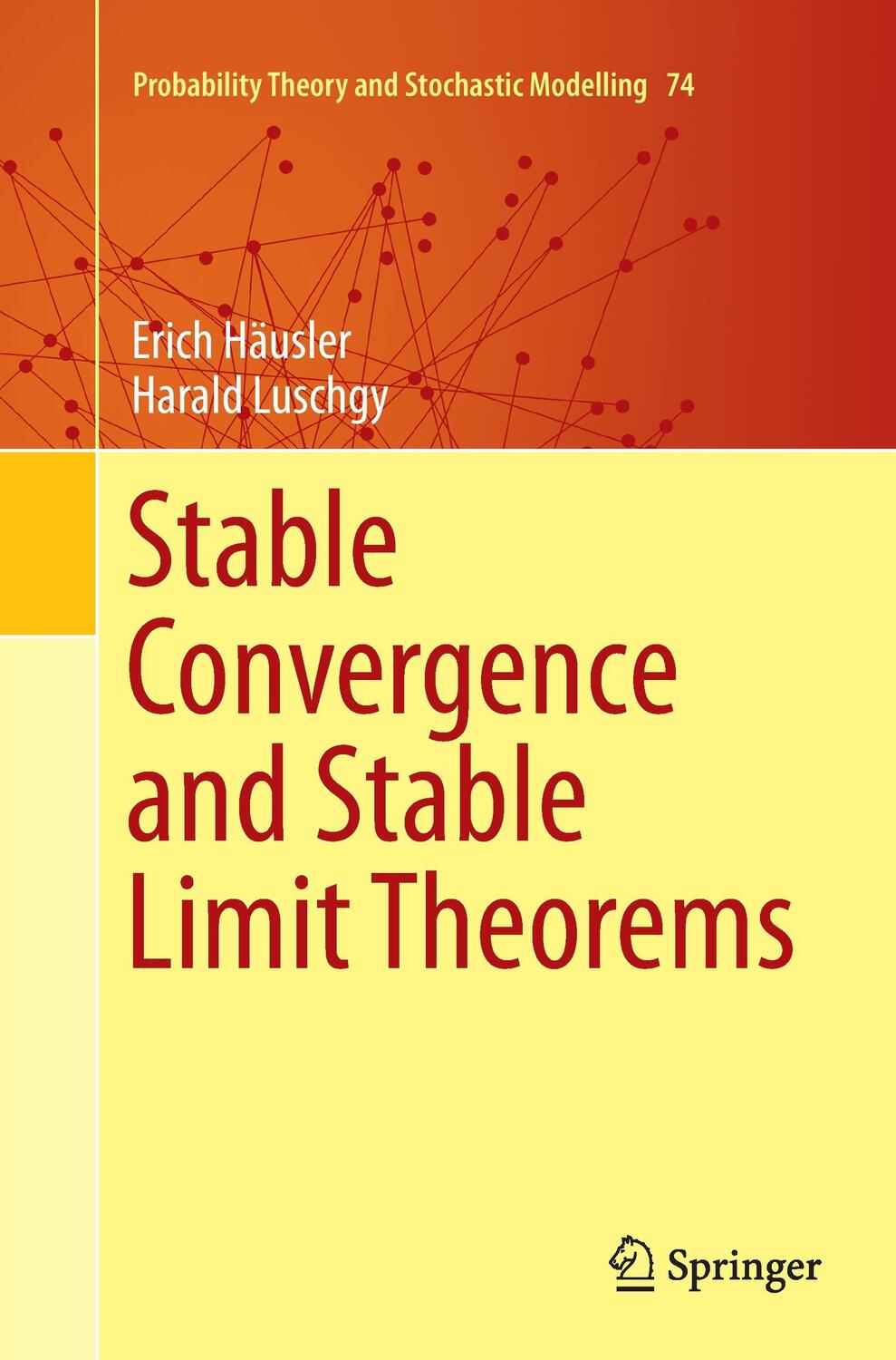 Cover: 9783319365190 | Stable Convergence and Stable Limit Theorems | Harald Luschgy (u. a.)