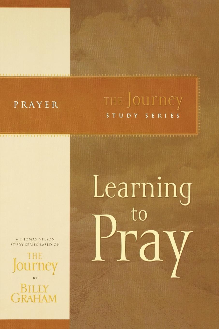 Cover: 9781418517670 | Journey Study Series | Learning to Pray | Billy Graham | Taschenbuch