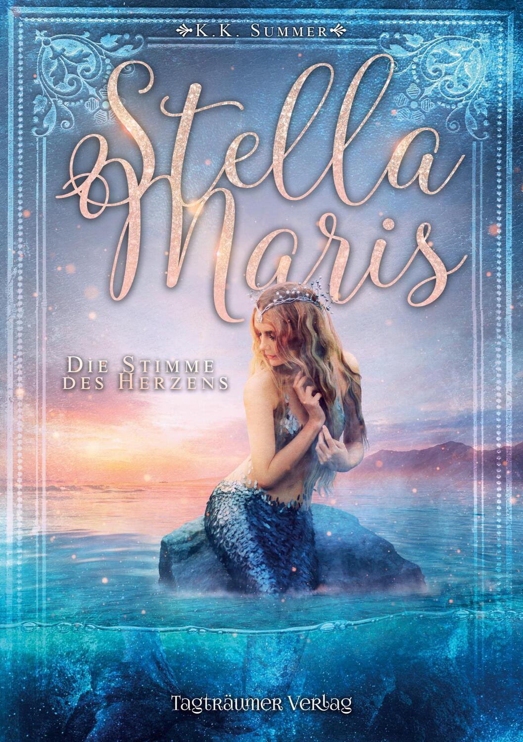 Cover: 9783946843498 | Stella Maris | Die Stimme des Herzens | K. K Summer | Taschenbuch