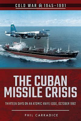 Cover: 9781526708069 | The Cuban Missile Crisis | Phil Carradice | Taschenbuch | Englisch