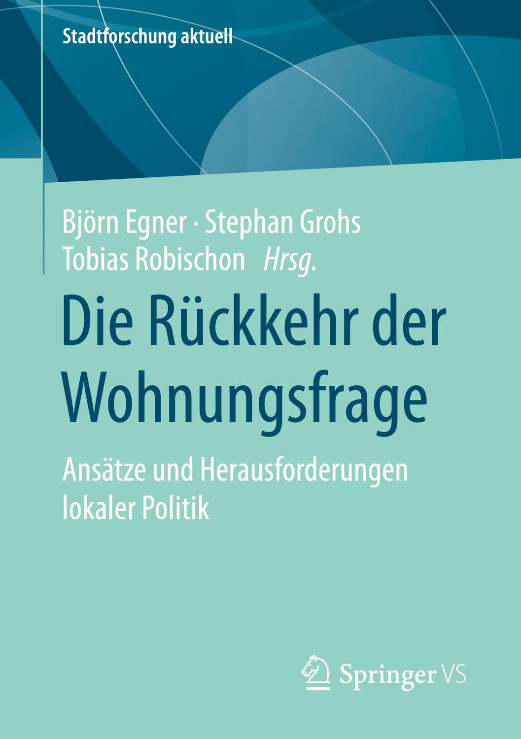 Cover: 9783658310264 | Die Rückkehr der Wohnungsfrage | Björn Egner (u. a.) | Taschenbuch