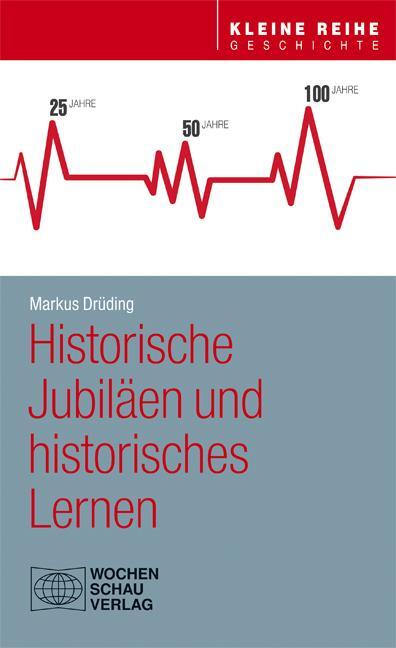 Cover: 9783734409295 | Historische Jubiläen und historisches Lernen | Markus Drüding | Buch