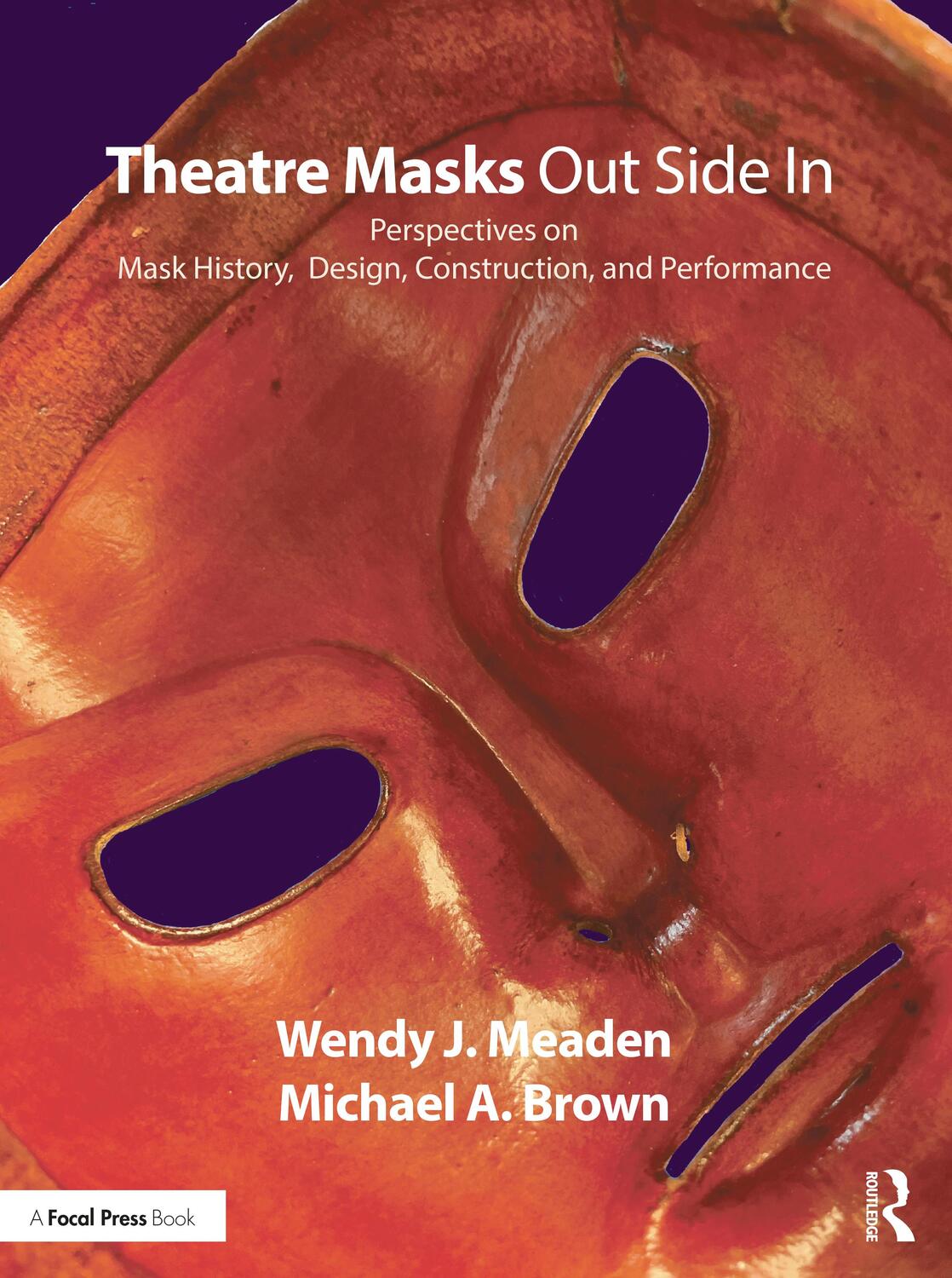 Cover: 9781138084193 | Theatre Masks Out Side In | Wendy J. Meaden (u. a.) | Taschenbuch