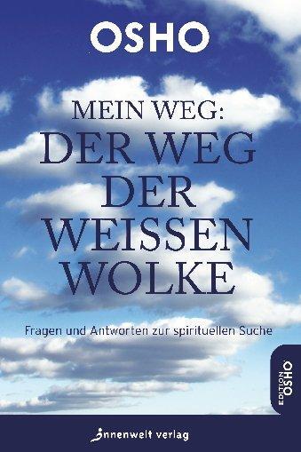 Cover: 9783942502085 | Mein Weg - Der Weg der weißen Wolke | Osho | Taschenbuch | Deutsch
