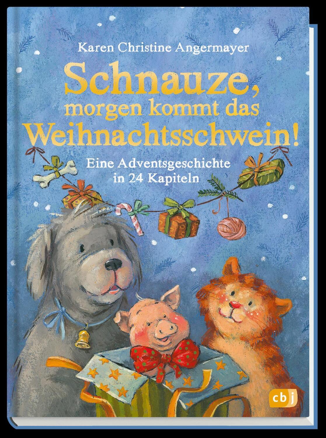 Bild: 9783570176344 | Schnauze, morgen kommt das Weihnachtsschwein! | Angermayer | Buch