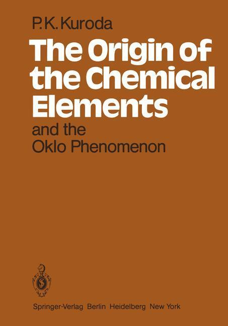 Cover: 9783642686696 | The Origin of the Chemical Elements and the Oklo Phenomenon | Kuroda